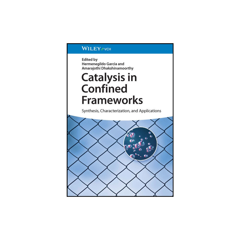 Wiley-VCH Verlag GmbH Catalysis in Confined Frameworks (inbunden, eng)