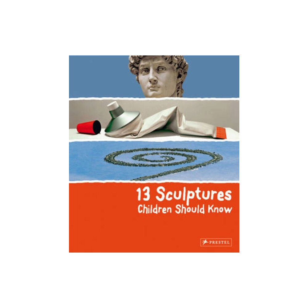 Prestel 13 Sculptures Children Should Know (inbunden, eng)