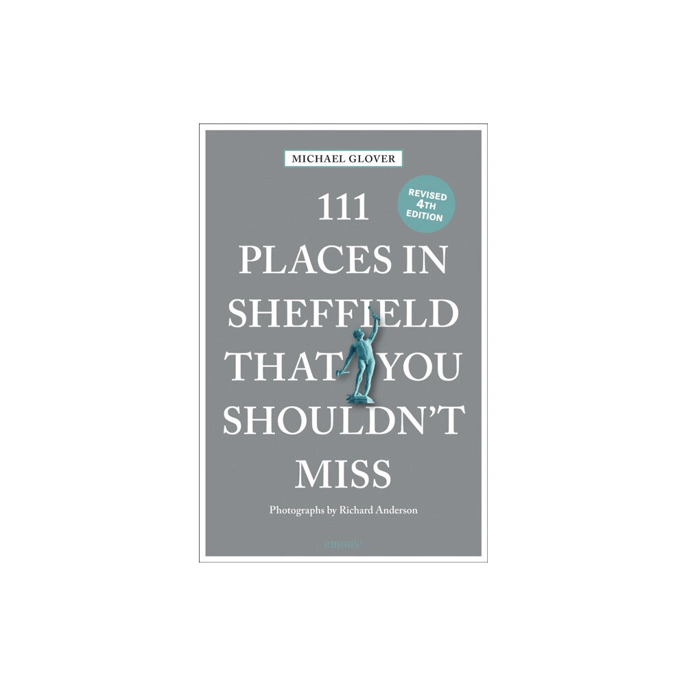 Emons Verlag GmbH 111 Places in Sheffield That You Shouldn't Miss (häftad, eng)