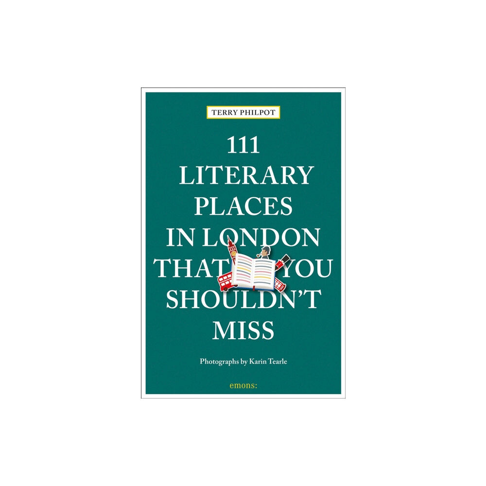 Emons Verlag GmbH 111 Literary Places in London That You Shouldn't Miss (häftad, eng)