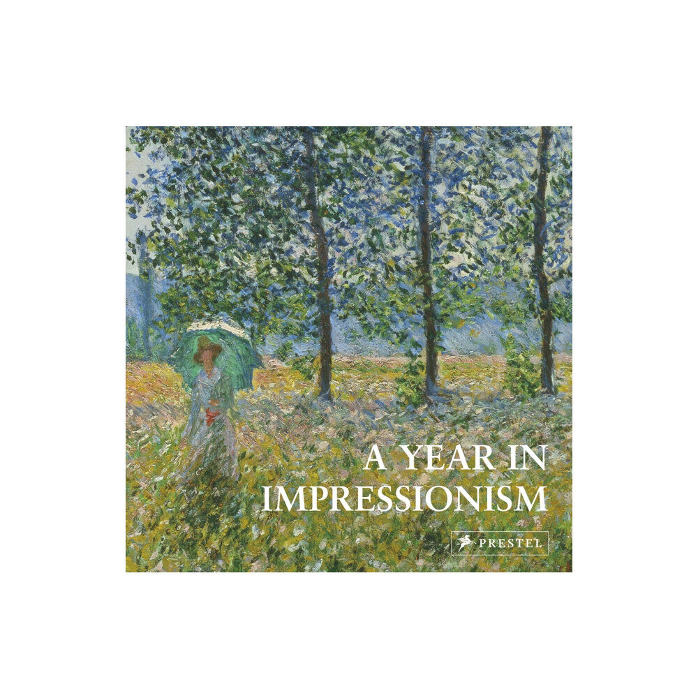 Prestel A Year in Impressionism (inbunden, eng)