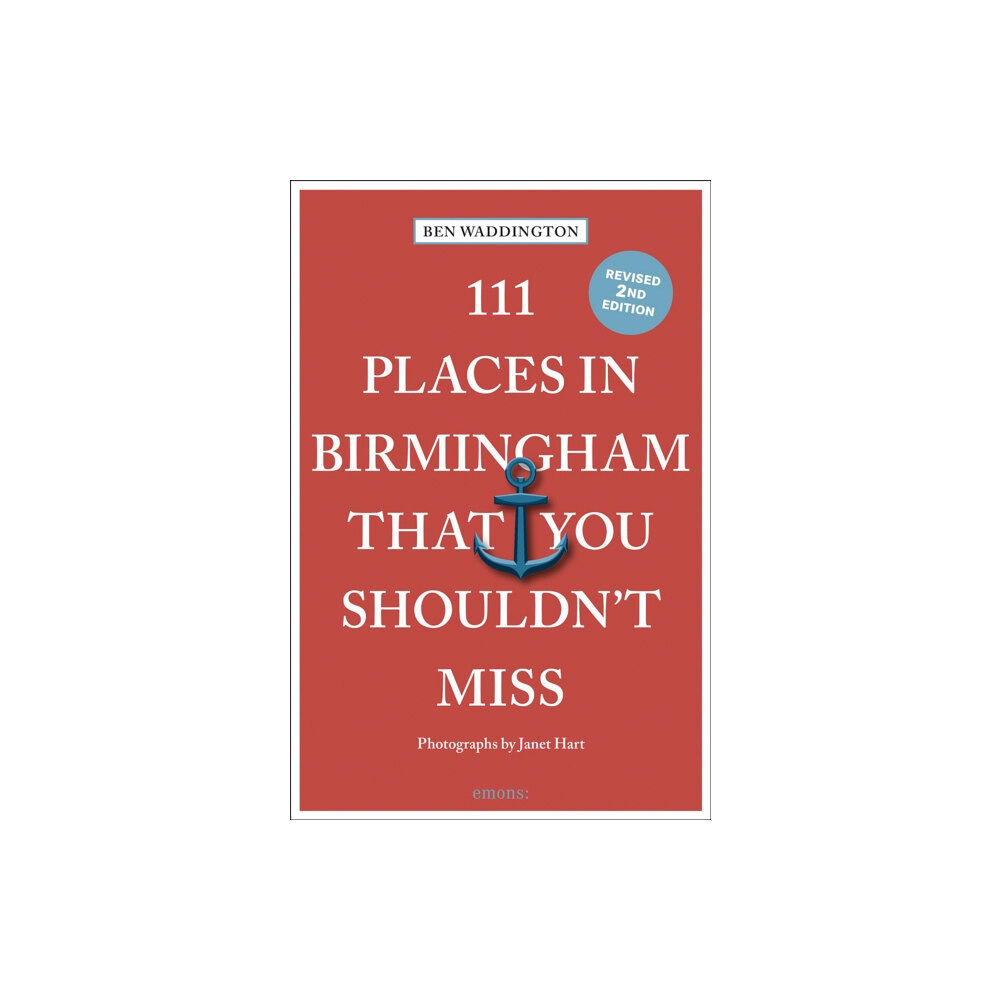 Emons Verlag GmbH 111 Places in Birmingham That You Shouldn't Miss (häftad, eng)