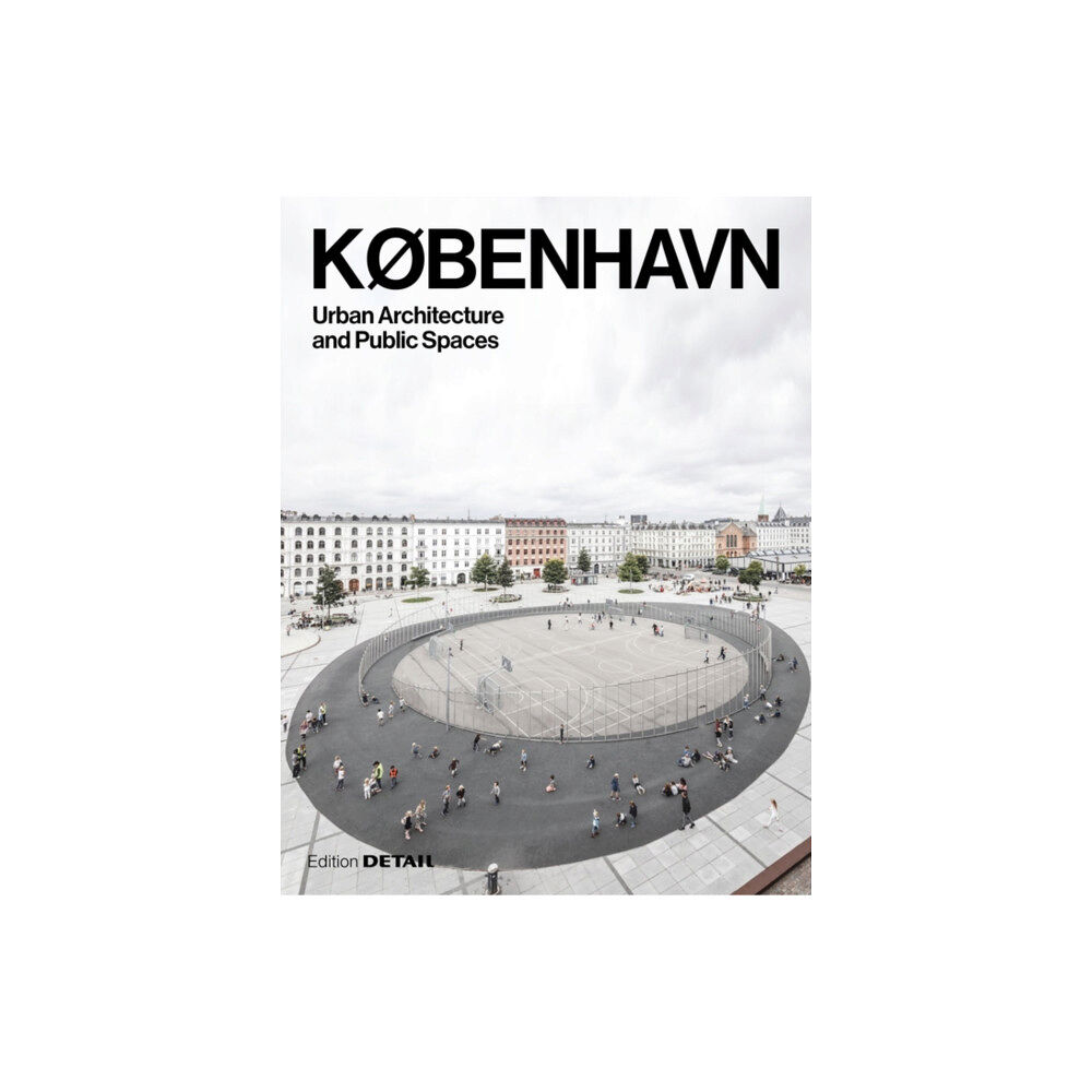 De Gruyter KØBENHAVN. Urban Architecture and Public Spaces (häftad, eng)