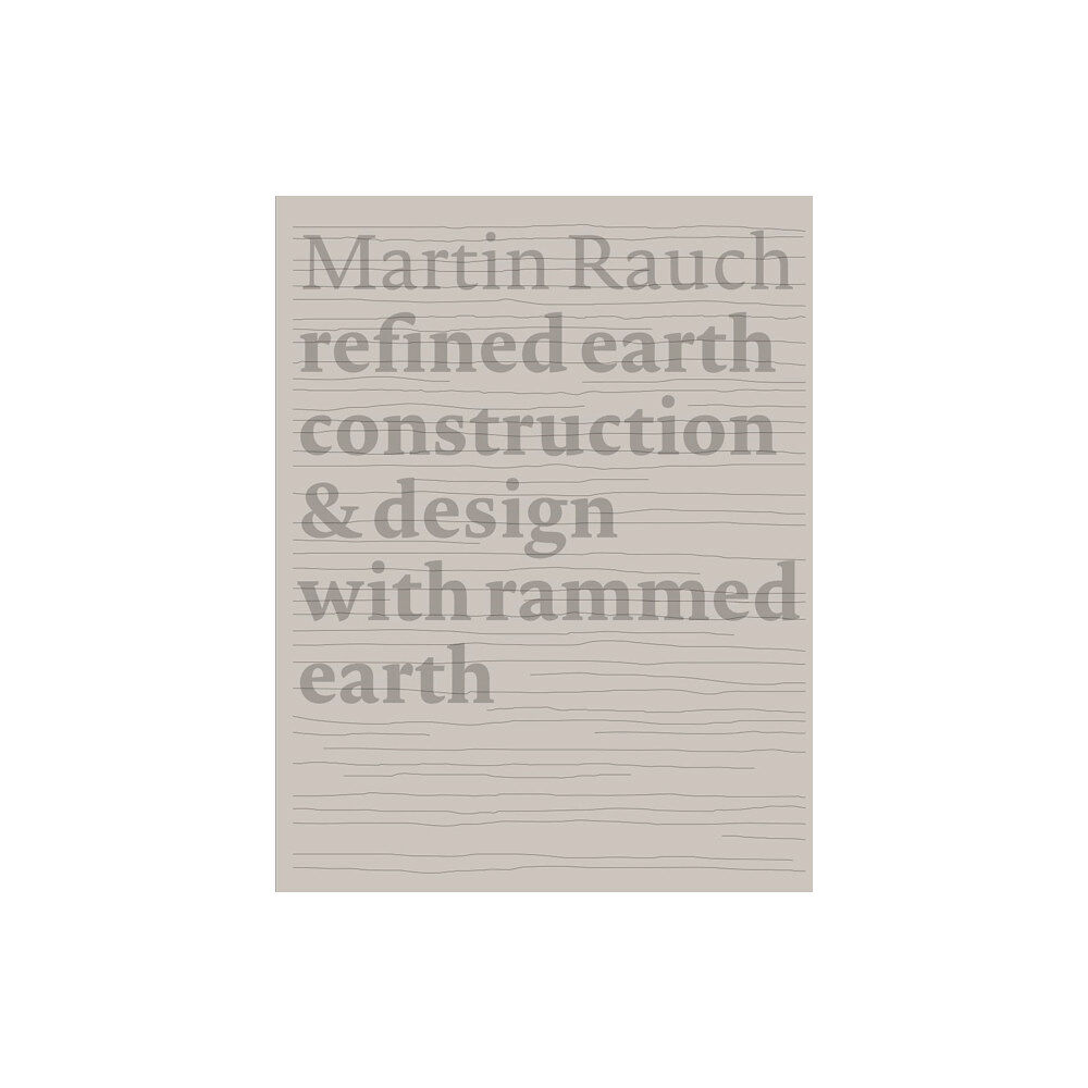 De Gruyter Martin Rauch Refined Earth (inbunden, eng)