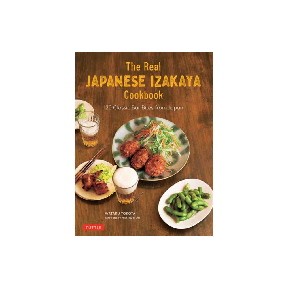 Tuttle Publishing The Real Japanese Izakaya Cookbook (inbunden, eng)