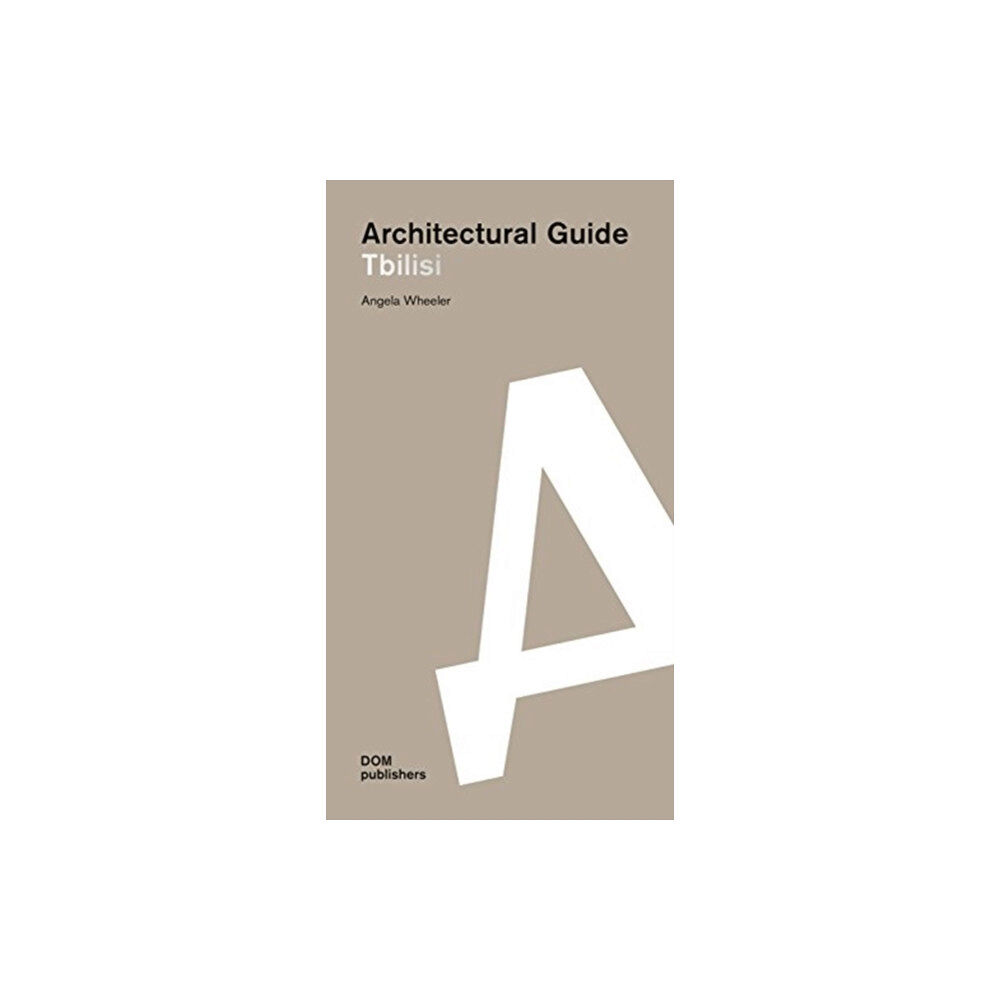 DOM Publishers Tbilisi: Architectural Guide (häftad, eng)