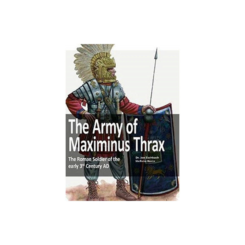 Zeughausverlag GmbH The Army of Maximinus Thrax (häftad, eng)