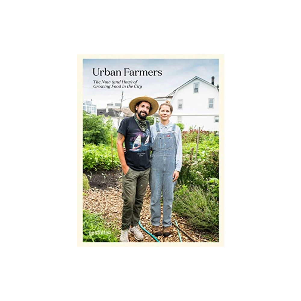 Die Gestalten Verlag Urban Farmers (inbunden, eng)