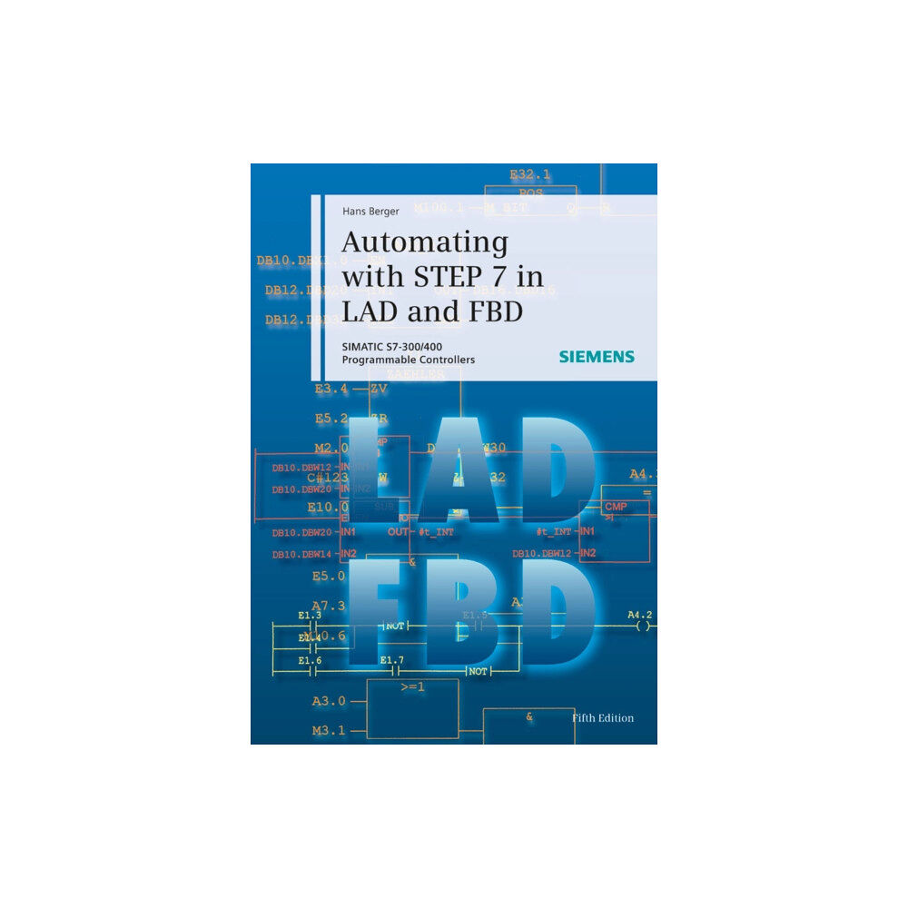 Publicis MCD Verlag,Germany Automating with STEP 7 in LAD and FBD (inbunden, eng)