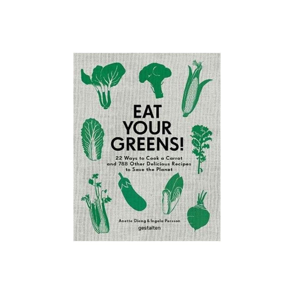 Die Gestalten Verlag Eat Your Greens! (inbunden, eng)