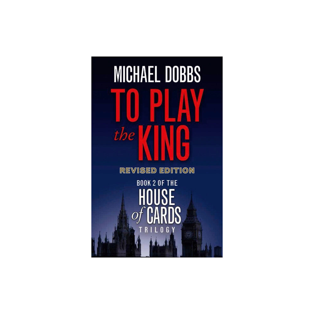 HarperCollins Publishers To Play the King (häftad, eng)