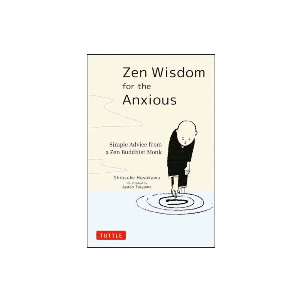 Tuttle Publishing Zen Wisdom for the Anxious (inbunden, eng)