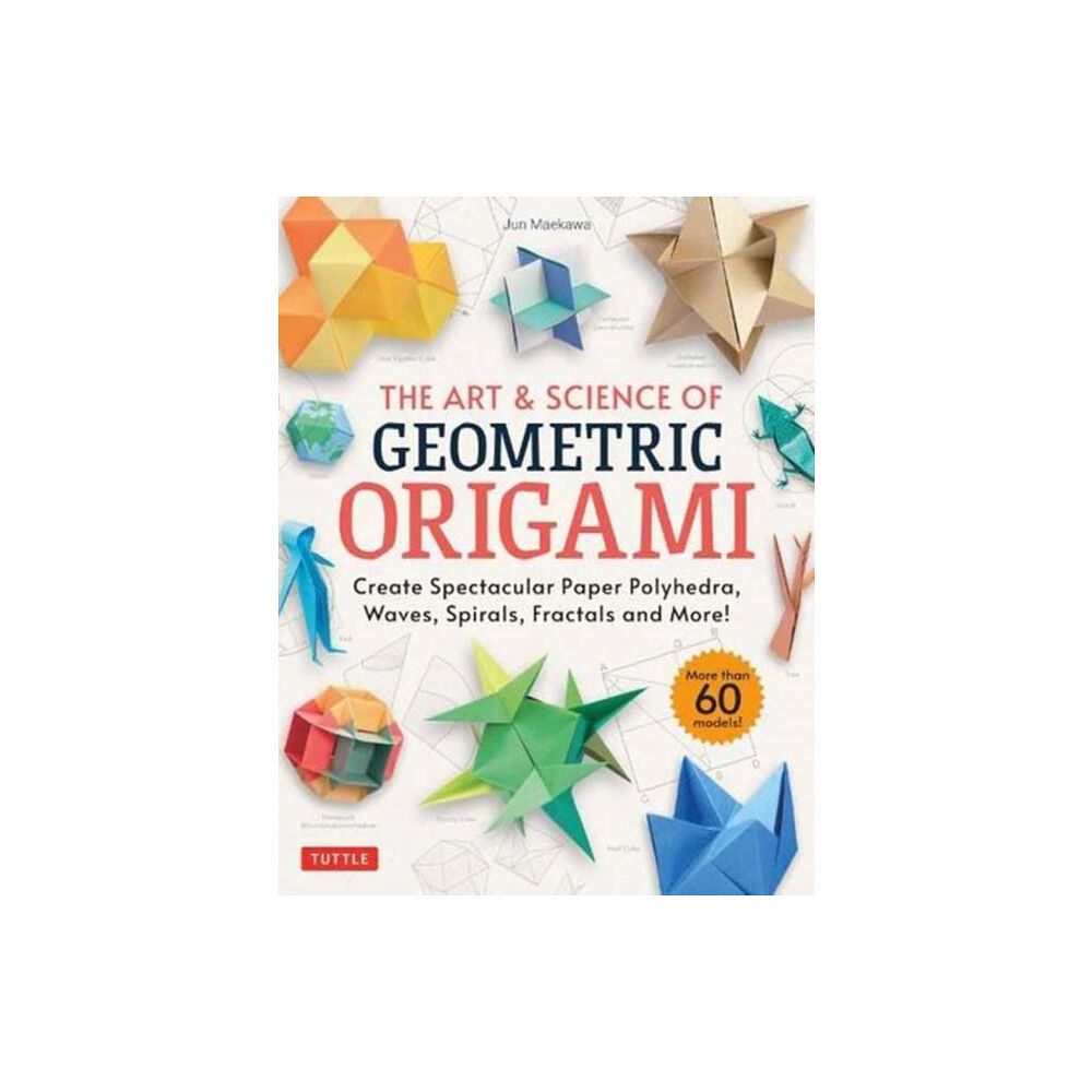 Tuttle Publishing The Art & Science of Geometric Origami (häftad, eng)