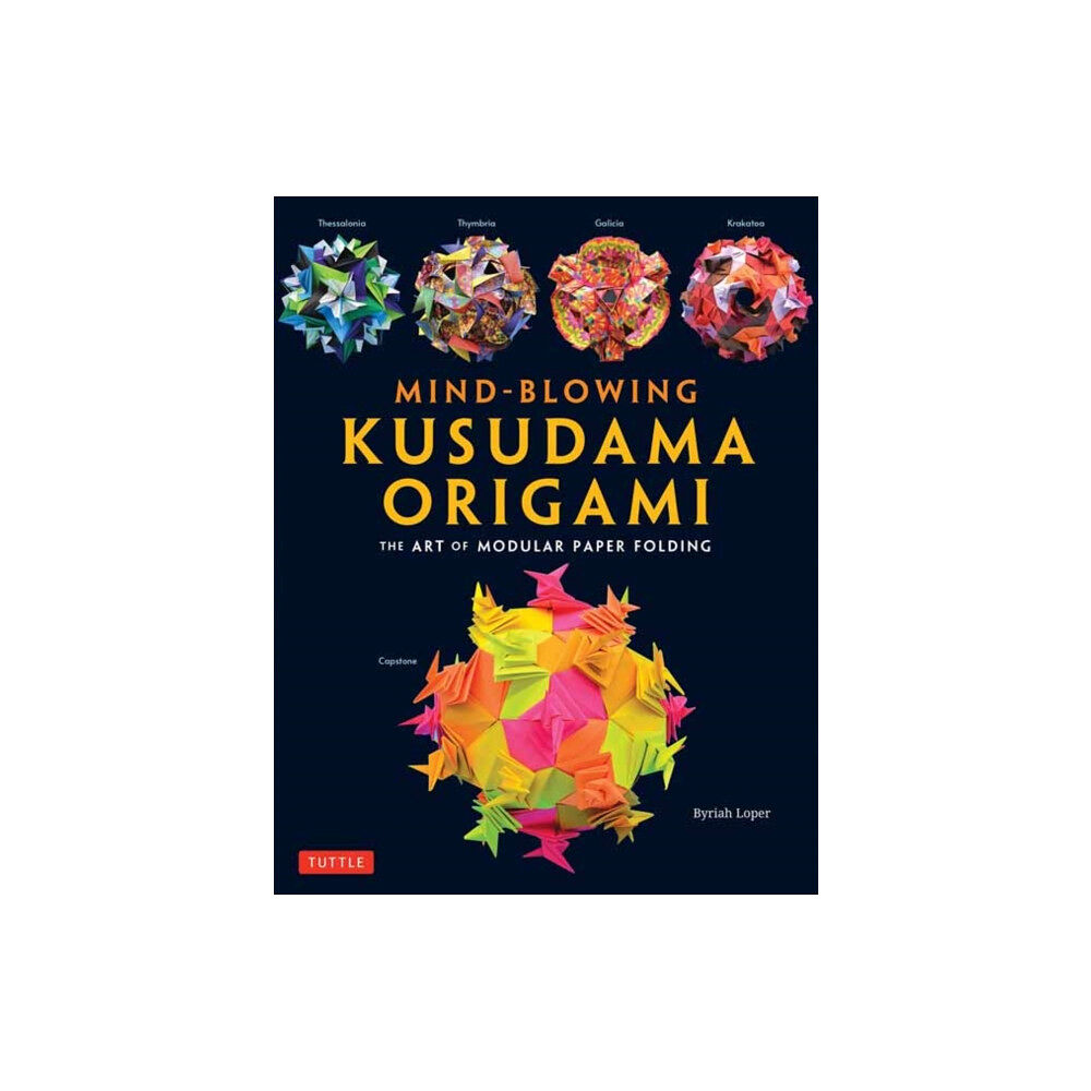 Tuttle Publishing Mind-Blowing Kusudama Origami (häftad, eng)