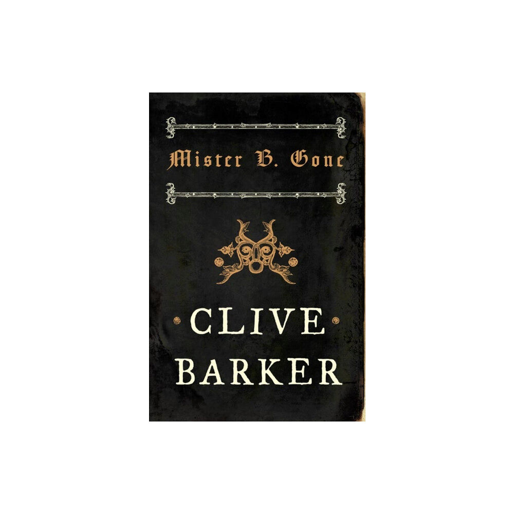 HarperCollins Publishers Mister B. Gone (häftad, eng)