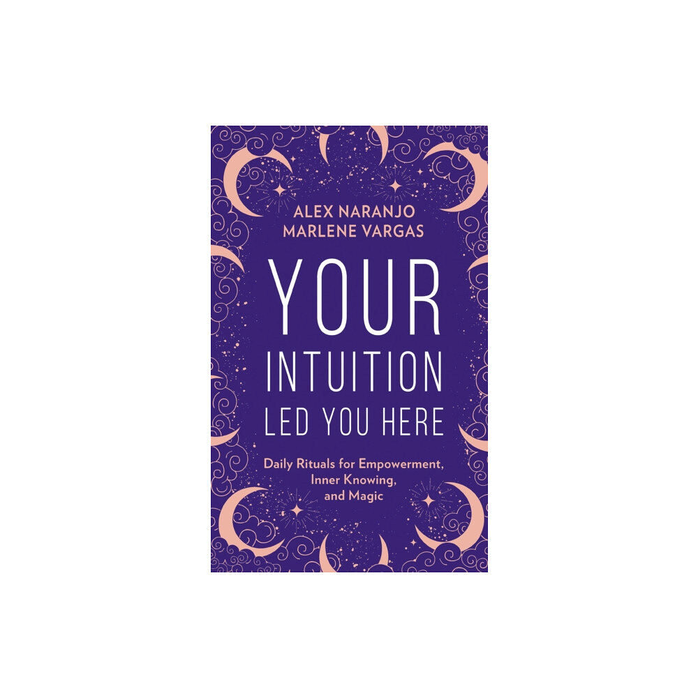 HarperCollins Publishers Your Intuition Led You Here (inbunden, eng)