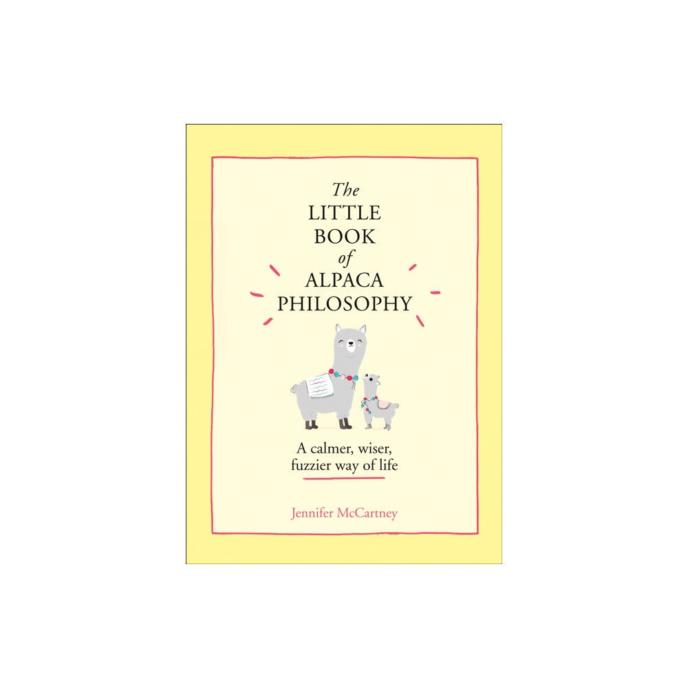HarperCollins Publishers The Little Book of Alpaca Philosophy (inbunden, eng)