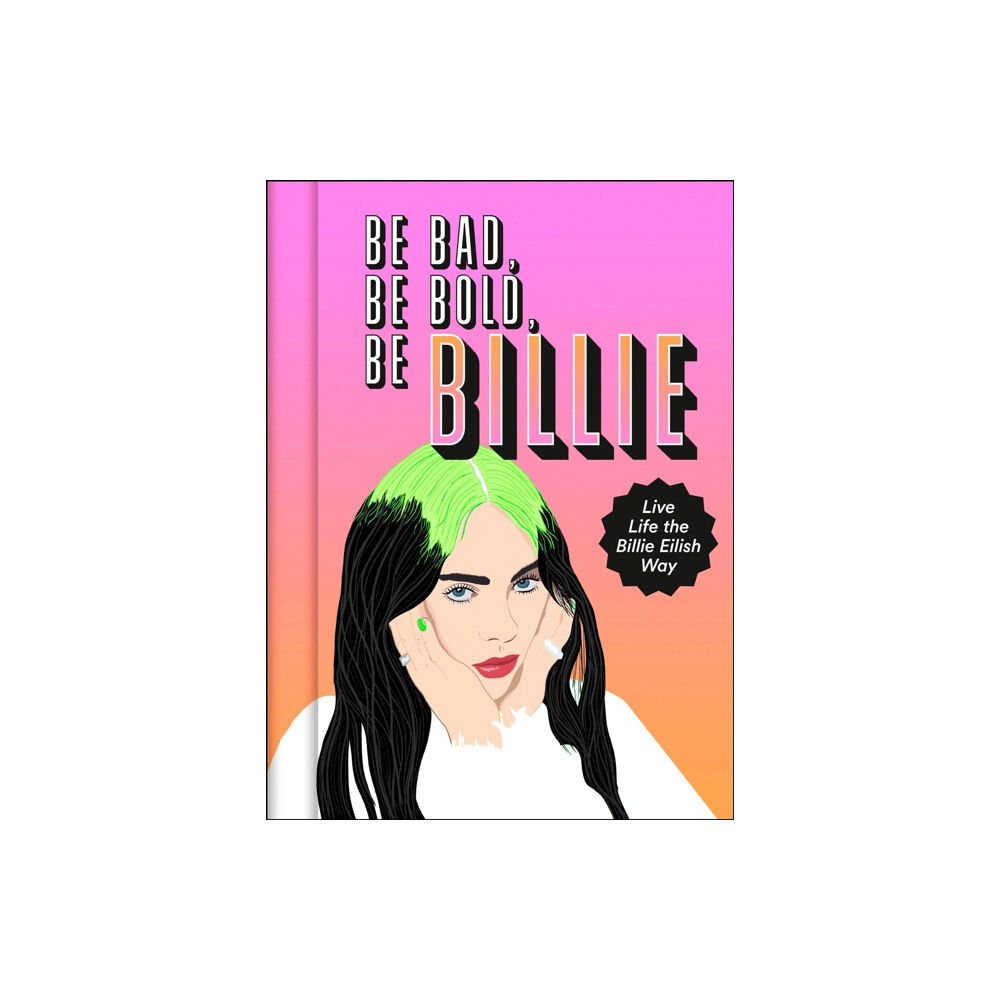 HarperCollins Publishers Be Bad, Be Bold, Be Billie (inbunden, eng)