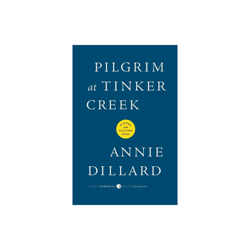 Harpercollins publishers inc Pilgrim at Tinker Creek (häftad, eng)