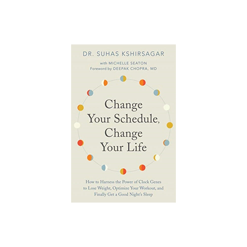 Harpercollins publishers inc Change Your Schedule, Change Your LIfe (häftad, eng)