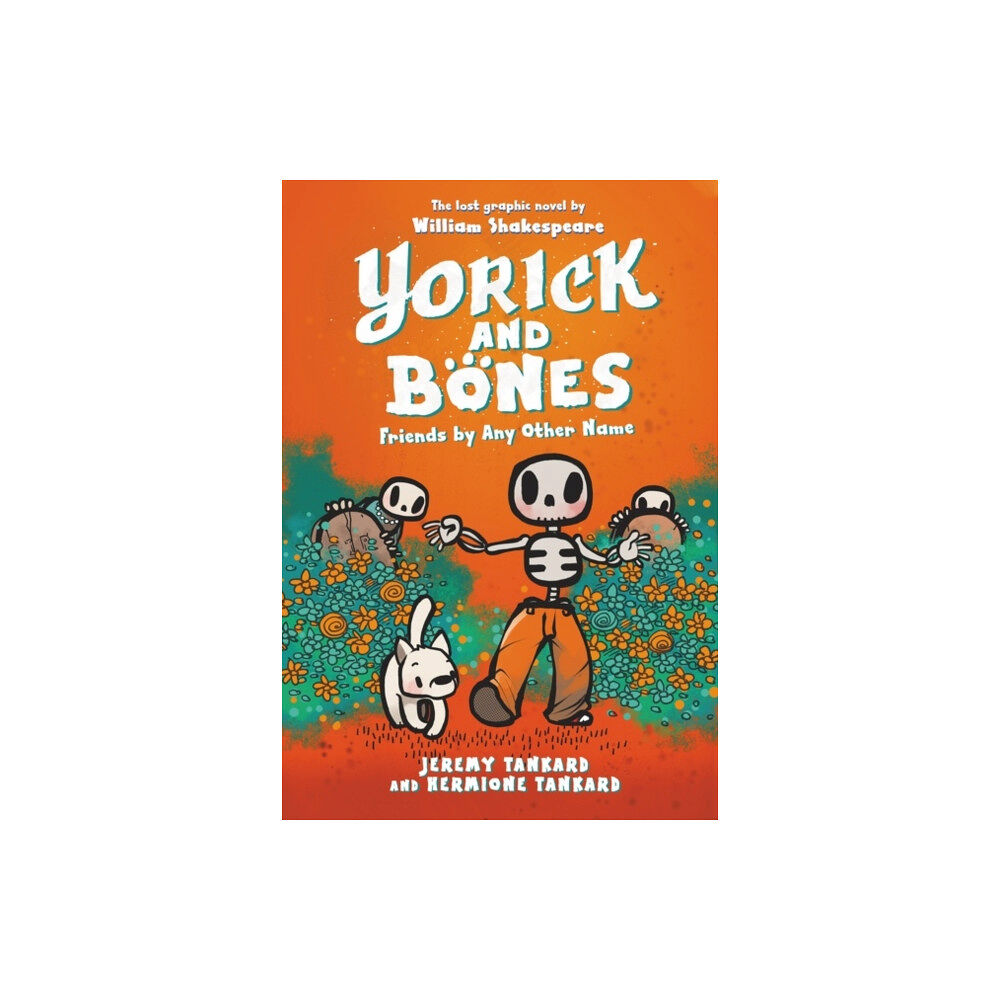 HarperCollins Yorick and Bones: Friends by Any Other Name (inbunden, eng)