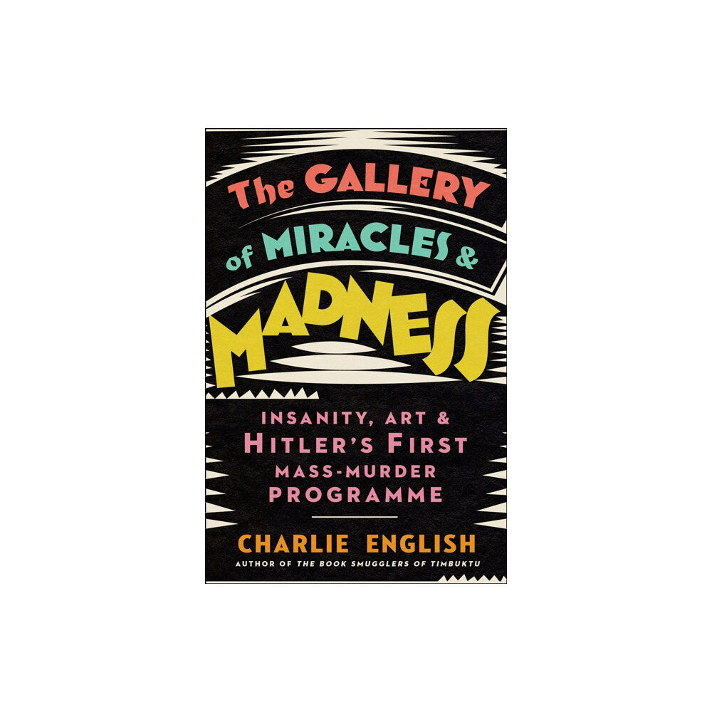 HarperCollins Publishers The Gallery of Miracles and Madness (inbunden, eng)