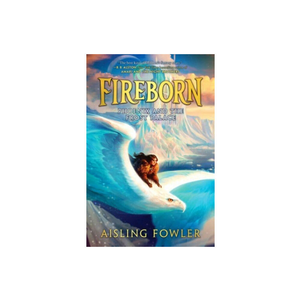HarperCollins Fireborn: Phoenix and the Frost Palace (inbunden, eng)