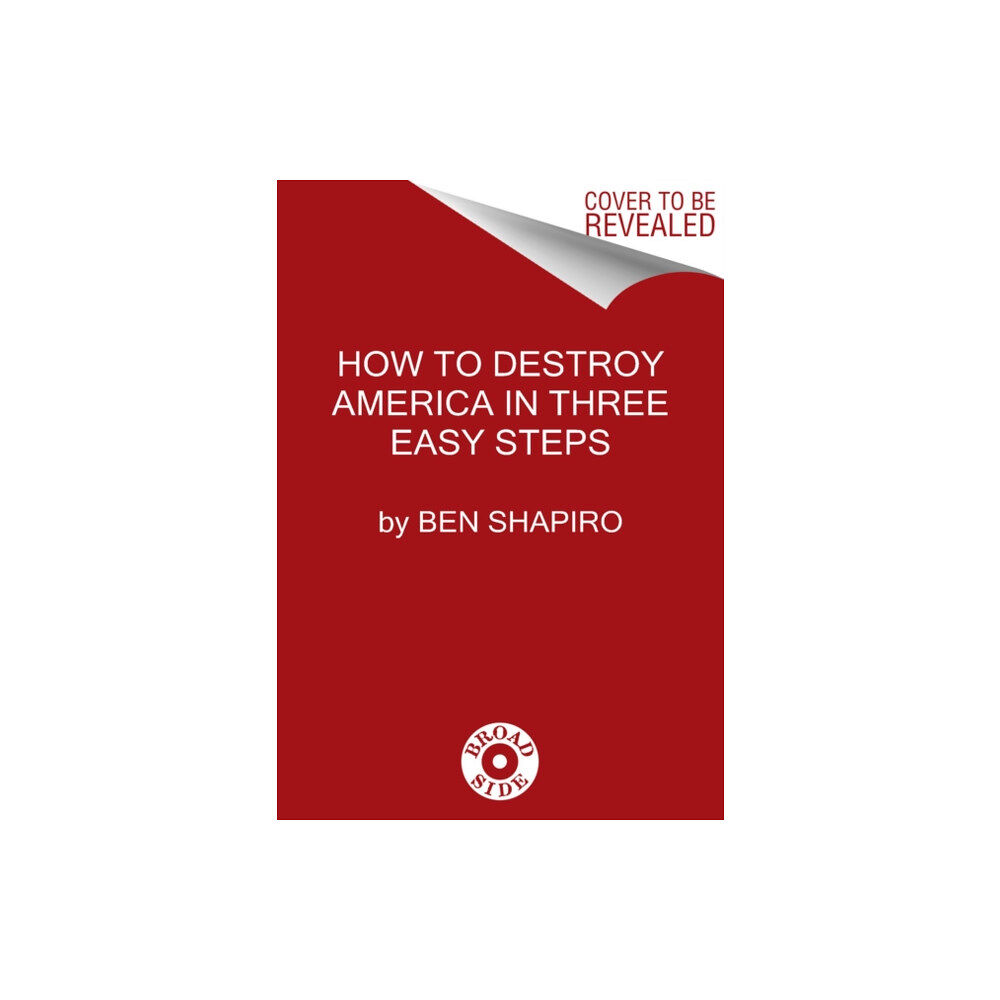 Harpercollins publishers inc How to Destroy America in Three Easy Steps (häftad, eng)