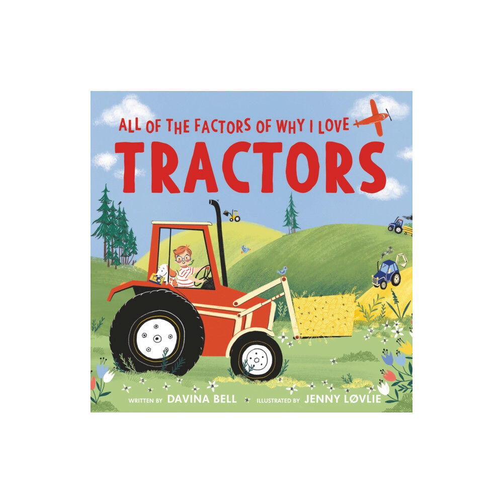 HarperCollins All of the Factors of Why I Love Tractors (inbunden, eng)