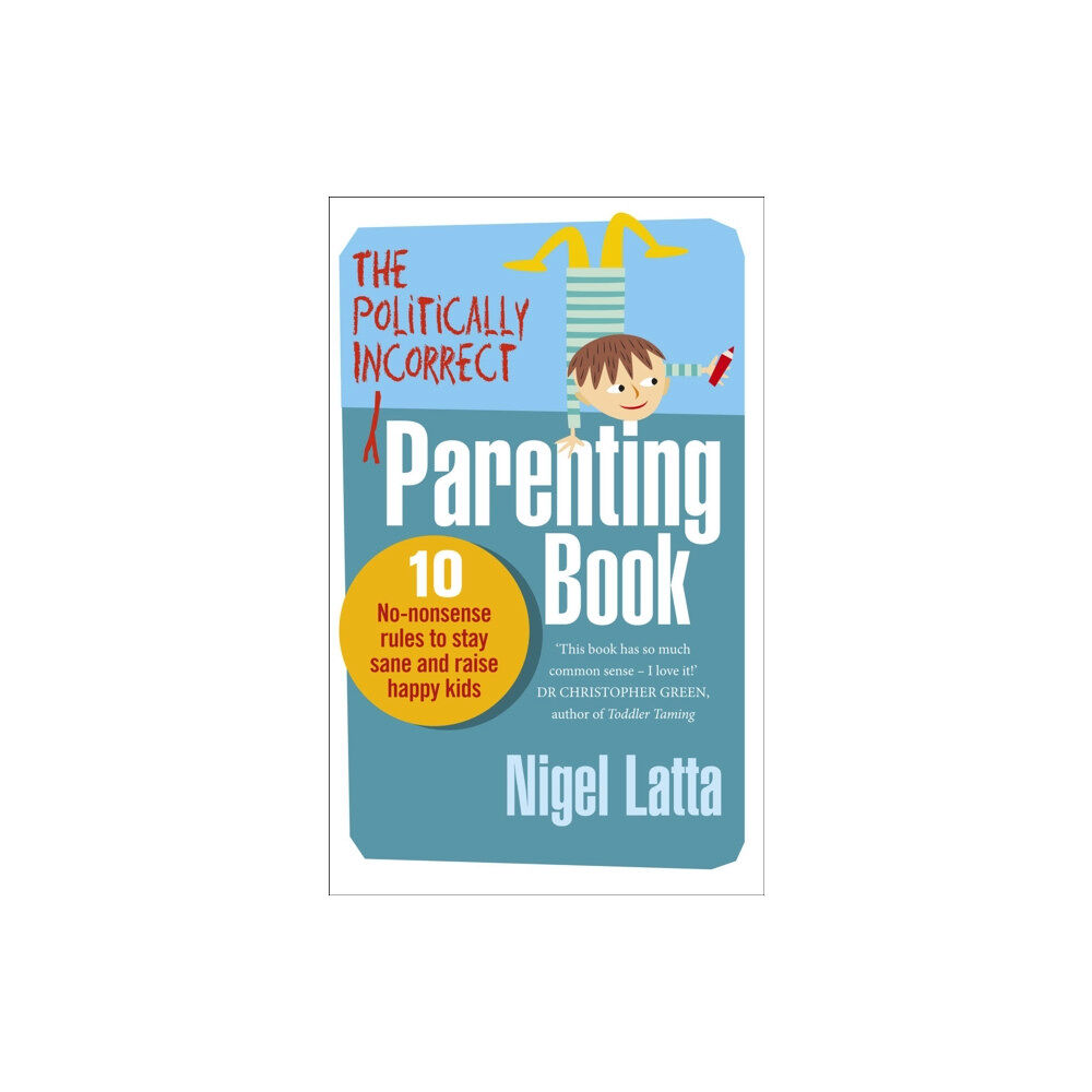 Ebury Publishing The Politically Incorrect Parenting Book (häftad, eng)