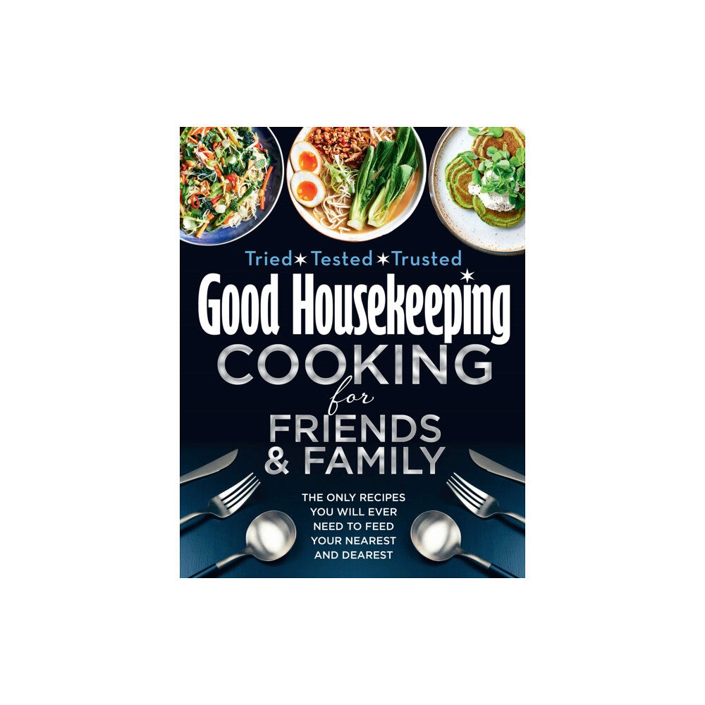 HarperCollins Publishers Good Housekeeping Cooking For Friends and Family (inbunden, eng)