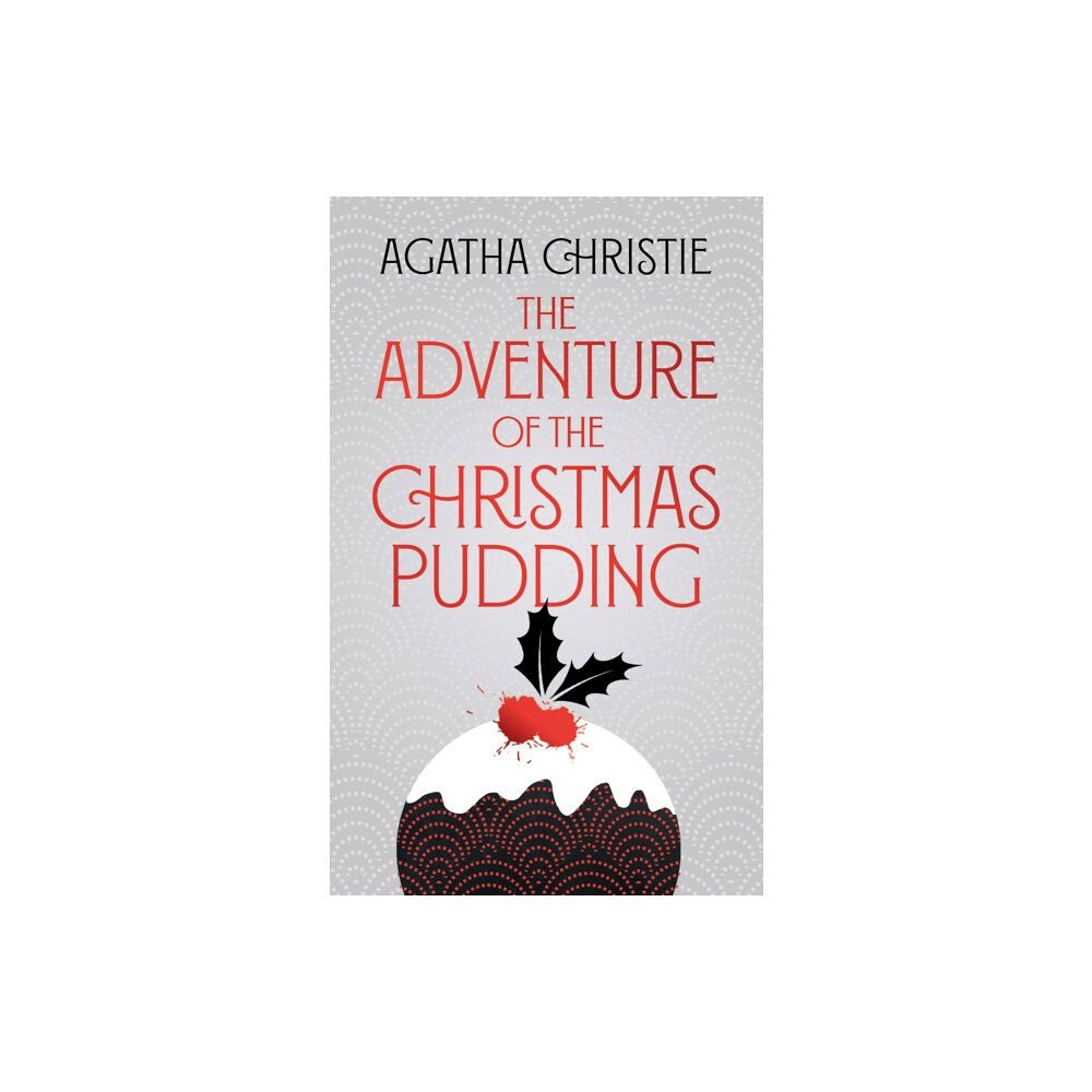 HarperCollins Publishers The Adventure of the Christmas Pudding (inbunden, eng)