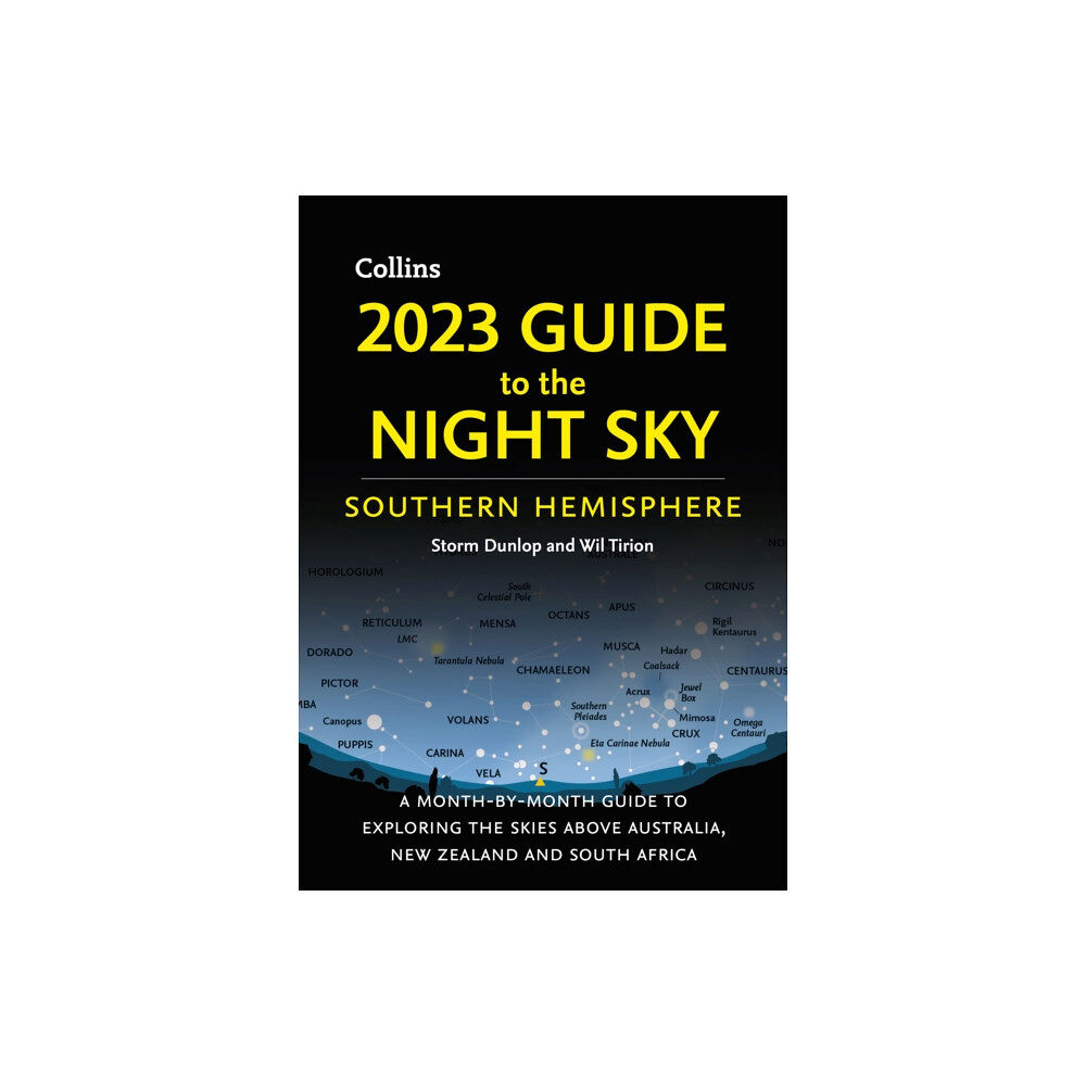 HarperCollins Publishers 2023 Guide to the Night Sky Southern Hemisphere (häftad, eng)