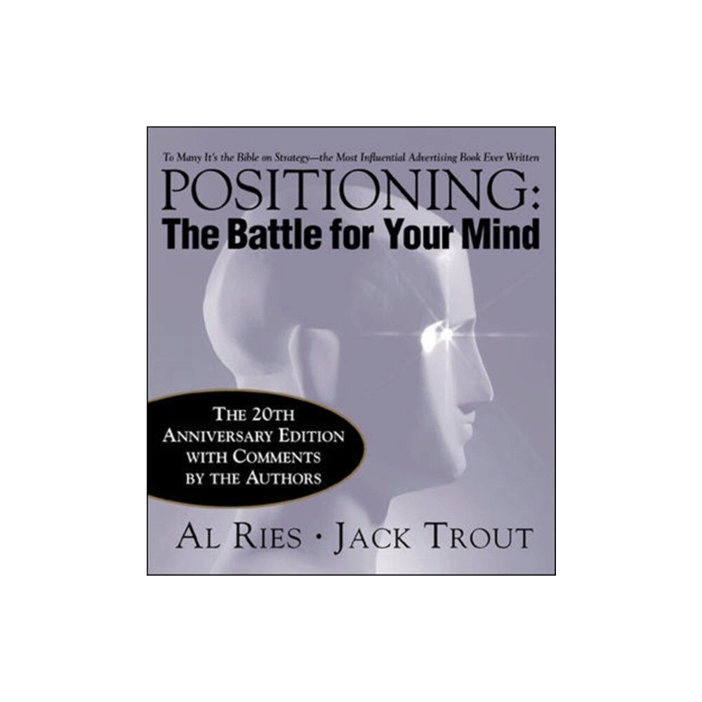 McGraw-Hill Education - Europe Positioning: The Battle for Your Mind, 20th Anniversary Edition (inbunden, eng)