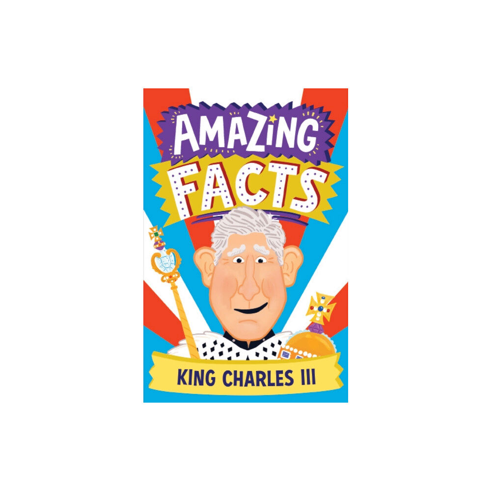 HarperCollins Publishers Amazing Facts King Charles III (häftad, eng)