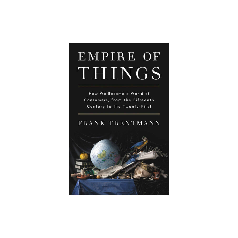 HarperCollins Empire of Things (inbunden, eng)