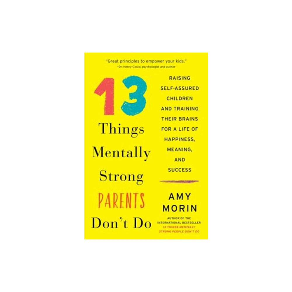 Harpercollins publishers inc 13 Things Mentally Strong Parents Don't Do (häftad, eng)