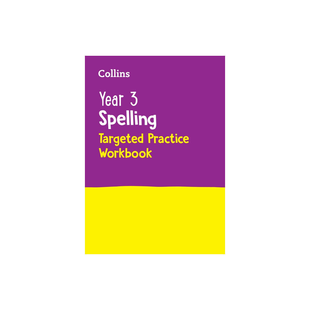 HarperCollins Publishers Year 3 Spelling Targeted Practice Workbook (häftad, eng)