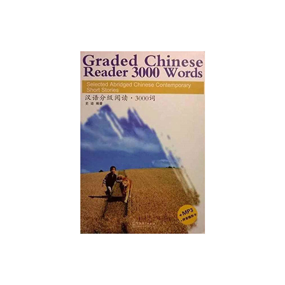 Sinolingua Graded Chinese Reader 3000 Words - Selected Abridged Chinese Contemporary Short Stories (häftad, eng)