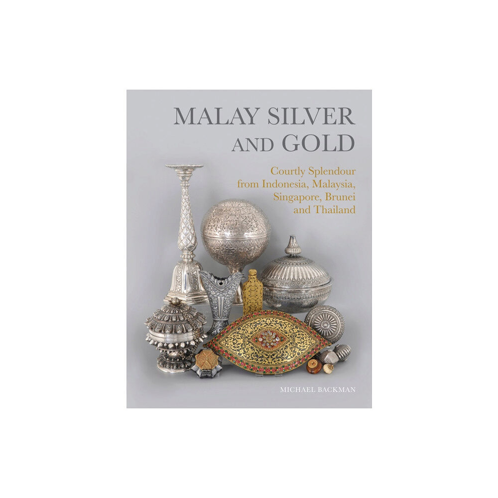 River Books Malay Silver and Gold (inbunden, eng)