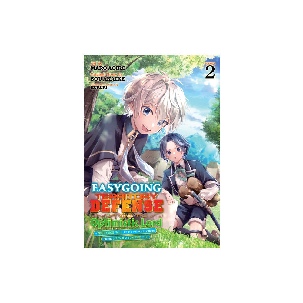 Seven Seas Entertainment, LLC Easygoing Territory Defense by the Optimistic Lord: Production Magic Turns a Nameless Village into the Strongest Fortifi...