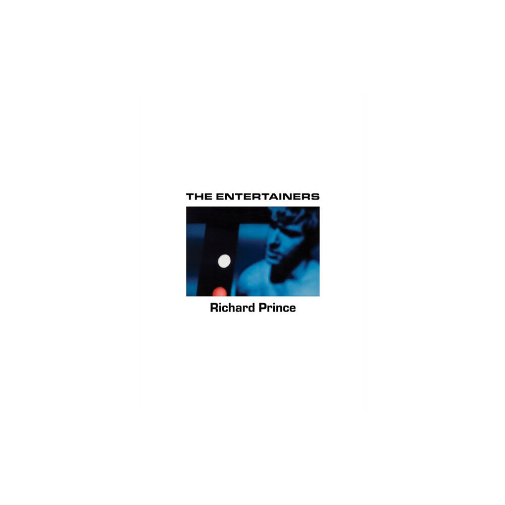 Fulton Ryder Richard Prince: The Entertainers (inbunden, eng)