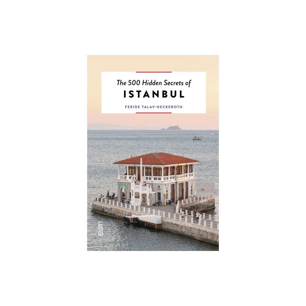 Luster Publishing The 500 Hidden Secrets of Istanbul (häftad, eng)