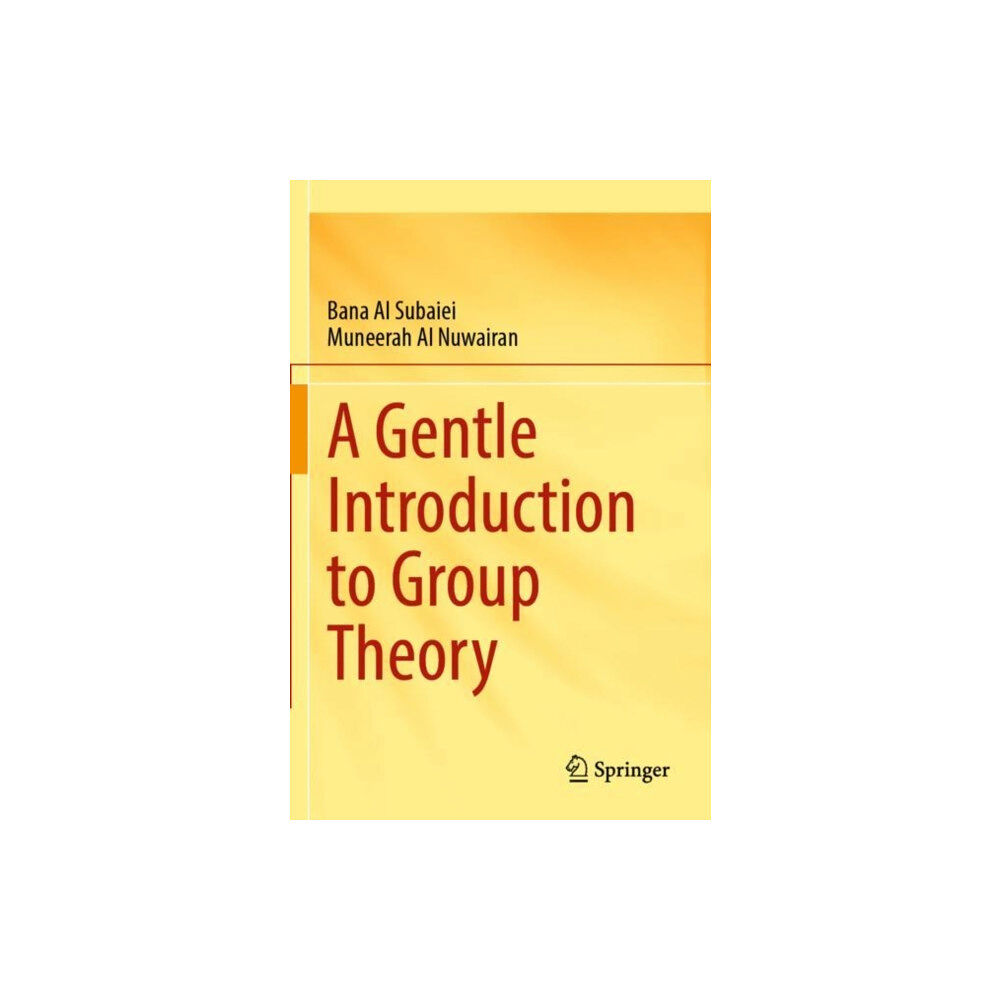 Springer Verlag, Singapore A Gentle Introduction to Group Theory (häftad, eng)