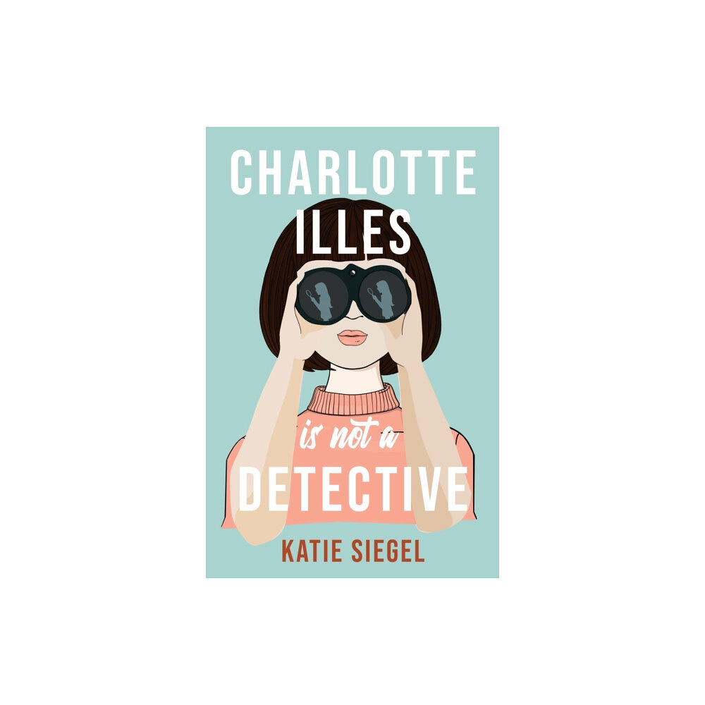 Headline Publishing Group Charlotte Illes Is Not A Detective (häftad, eng)