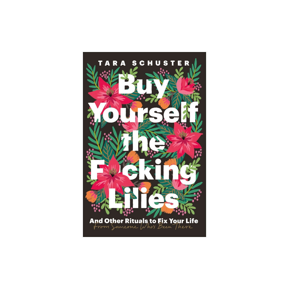 Headline Publishing Group Buy Yourself the F*cking Lilies (häftad, eng)