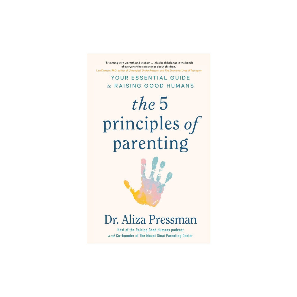 Headline Publishing Group The 5 Principles of Parenting (inbunden, eng)