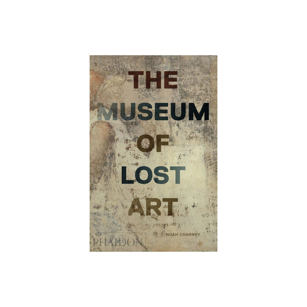 Phaidon Press Ltd The Museum of Lost Art (inbunden, eng)