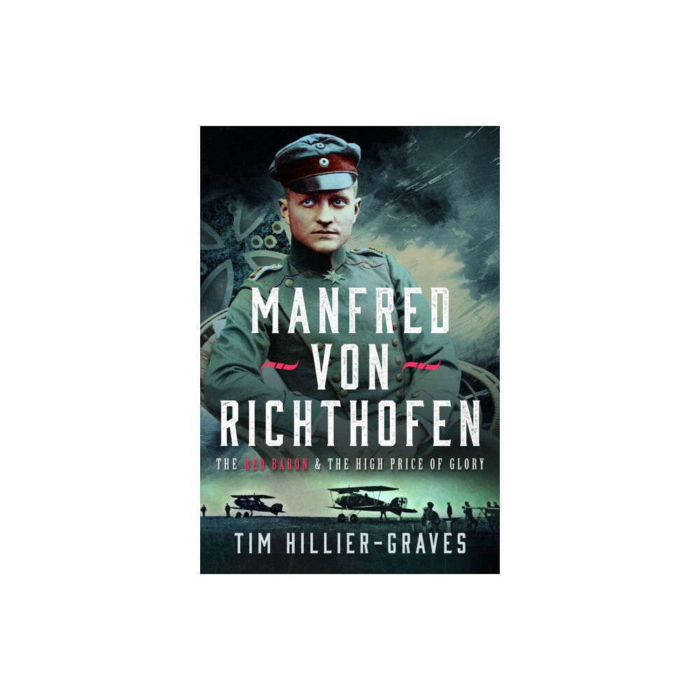 Pen & Sword Books Ltd MANFRED VON RICHTHOFEN (inbunden, eng)