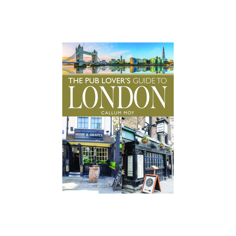 Pen & Sword Books Ltd The Pub Lover's Guide to London (häftad, eng)